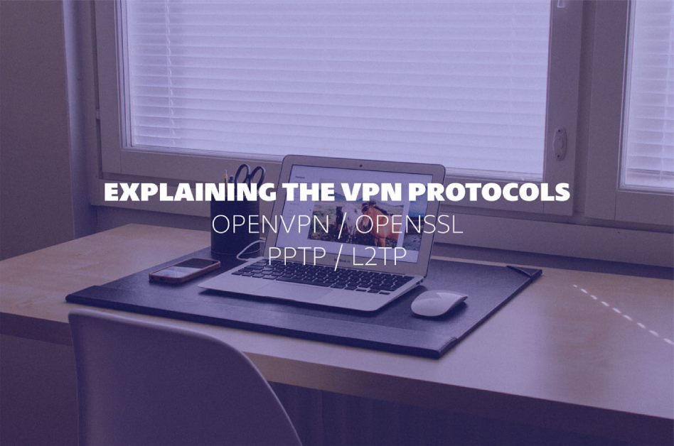 VPN Protocols Explained - What are the 5 major VPN protocols?